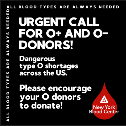 Urgent call for O+ and O- donors! Dangerous type O shortages across the US. Please encourage your O donors to donate! All Blood Types Are Always Needed.